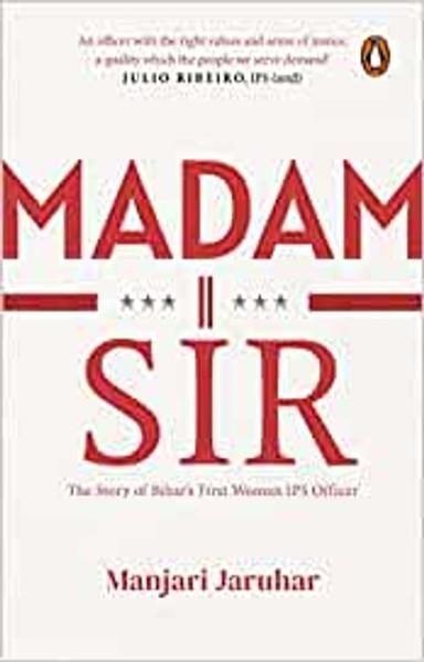 Madam Sir: The Story of Bihar's First Lady IPS Officer Paperback – Import, 6 June 2022