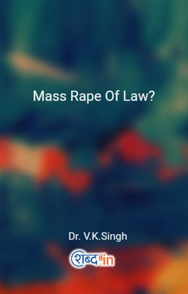 Mass Rape Of Law?  - shabd.in