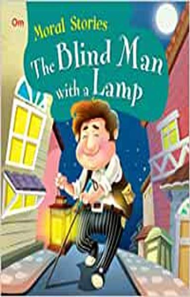 Moral Stories: The Blind Man with a Lamp (Moral Stories for kids) - shabd.in