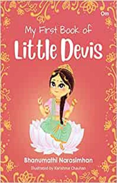 My First Book of Little Devis : Goddesses of india (Indian Mythology for Children)