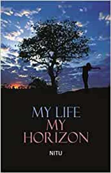 My Life My Horizon [Paperback] Nitu