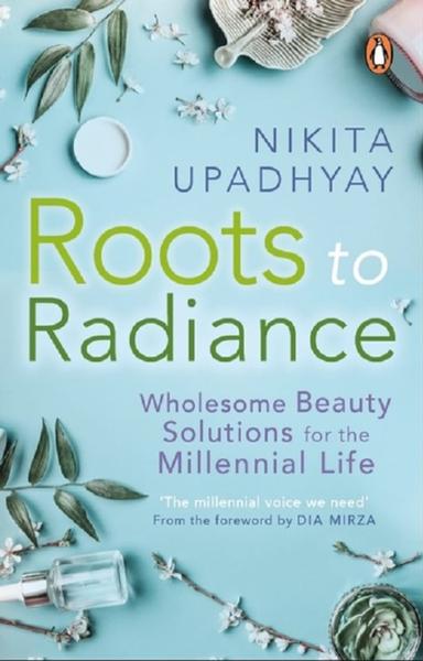 Roots to Radiance - Wholesome Beauty Solutions for the Millennial Life - shabd.in