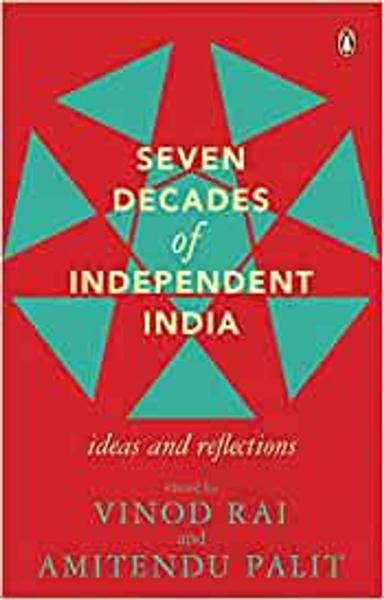 Seven Decades Of Independent India: Idea: Ideas and Reflections - shabd.in