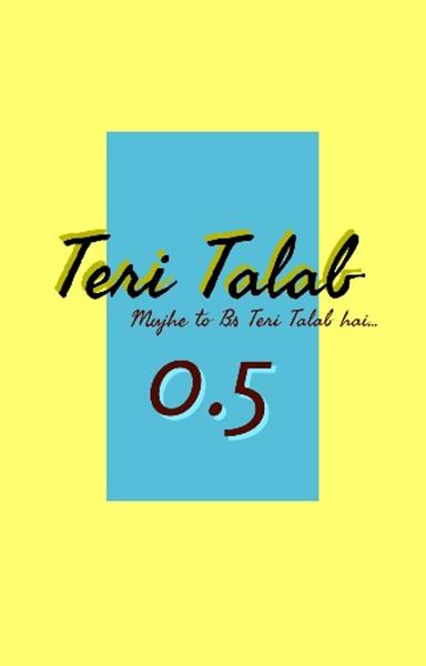 Teri Talab0.5