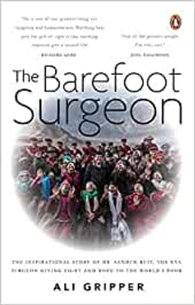 The Barefoot Surgeon: The inspirational story of Dr. Sanduk Ruit, the eye surgeon giving sight and hope to the world's poor - shabd.in