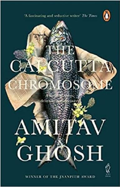 The Calcutta Chromosome: a novel of fevers, delirium & discovery - shabd.in