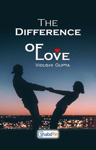 The Difference Of Love - shabd.in