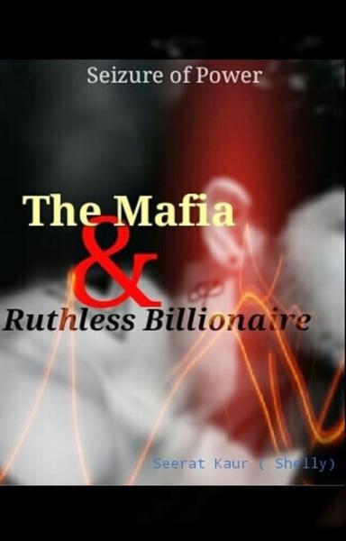 The Mafia & Ruthless Billionaire - shabd.in