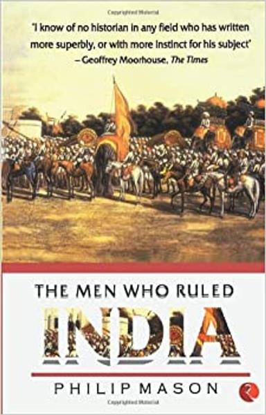 The Men Who Ruled India