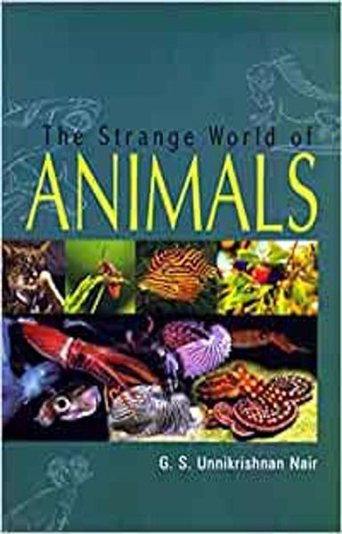 THE STRANGE WORLD OF ANIMALS