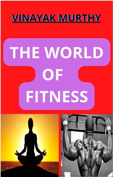 The World of Fitness