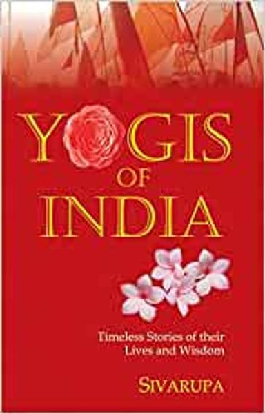Yogis of India: Timeless Stories of Their Lives and Wisdom - shabd.in